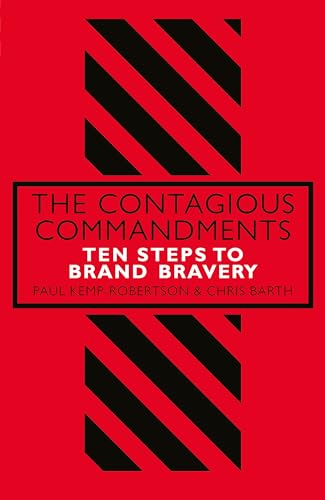 Beispielbild fr The Contagious Commandments: Ten Steps to Brand Bravery zum Verkauf von AwesomeBooks