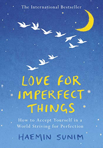 Stock image for Love for Imperfect Things: How to Accept Yourself in a World Striving for Perfection for sale by WorldofBooks