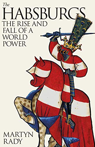 Beispielbild fr The Habsburgs: The Rise and Fall of a World Power zum Verkauf von WorldofBooks