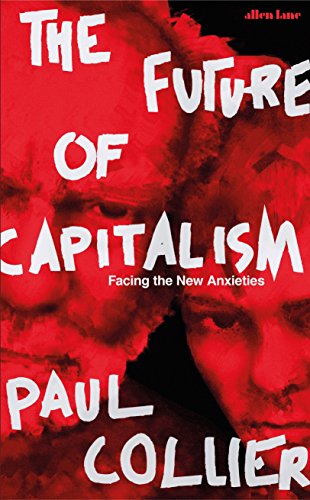 Beispielbild fr The Future of Capitalism: Facing the New Anxieties zum Verkauf von ThriftBooks-Dallas