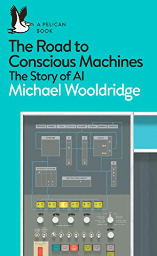 Stock image for Road to Conscious Machines : The Story of Ai for sale by GreatBookPrices