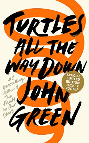 Stock image for Turtles All the Way Down: John Green (a first printing -special limited edition jacket poster) for sale by S.Carter