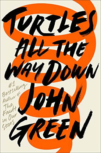 Stock image for Turtles All the Way Down: John Green (a first printing -special limited edition jacket poster) for sale by S.Carter