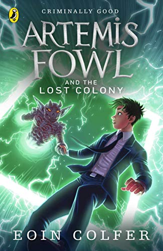 Beispielbild fr Artemis Fowl And The Lost Colony Criminally Good zum Verkauf von Half Price Books Inc.