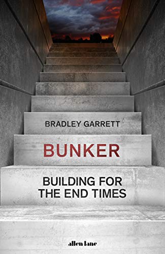 Beispielbild fr Bunker: Building for the End Times zum Verkauf von WorldofBooks