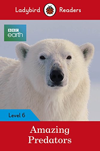 9780241336182: BBC Earth: Amazing Predators: Level 6 (Ladybird Readers)