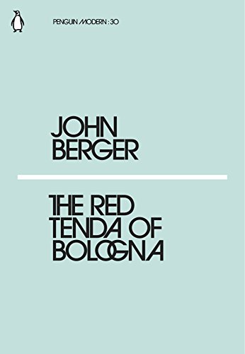 9780241339015: The Red Tenda of Bologna: John Berger