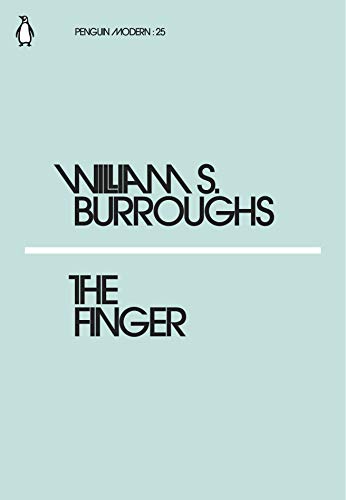 Stock image for The Finger: William S. Burroughs (Penguin Modern) for sale by Brit Books