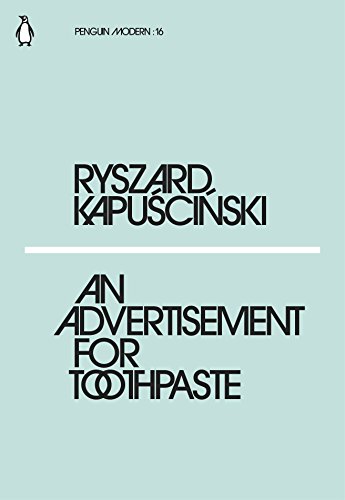Beispielbild für An Advertisement for Toothpaste: Ryszard Kapuscinski (Penguin Modern) zum Verkauf von WorldofBooks