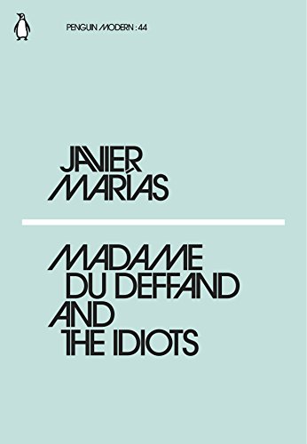 Beispielbild fr Madame du Deffand and the Idiots: Javier Maras (Penguin Modern) zum Verkauf von WorldofBooks