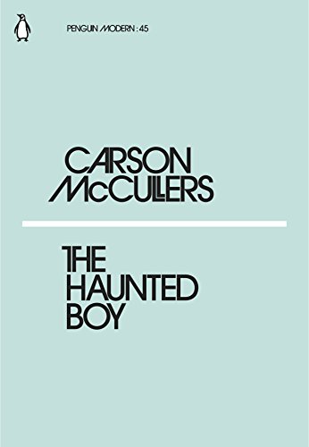 Beispielbild fr The Haunted Boy: Carson McCullers (Penguin Modern) zum Verkauf von WorldofBooks