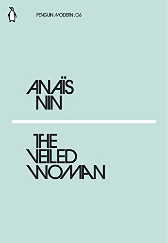Stock image for The Veiled Woman: Ana s Nin (Penguin Modern) for sale by WorldofBooks