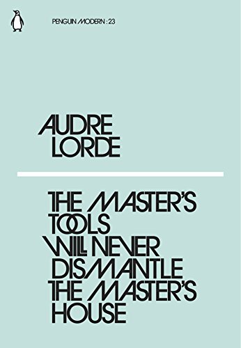 Imagen de archivo de The Master's Tools Will Never Dismantle the Master's House: Audre Lorde (Penguin Modern) a la venta por WorldofBooks
