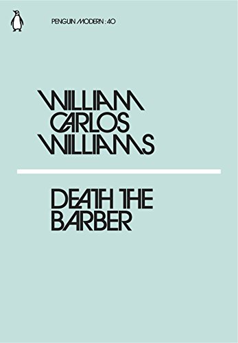 Beispielbild fr Death the Barber: William Carlos Williams (Penguin Modern) zum Verkauf von WorldofBooks