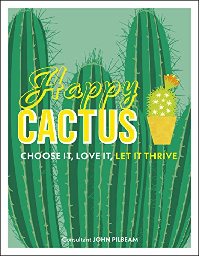 Stock image for Happy Cactus: Choose It, Love It, Let It Thrive for sale by WorldofBooks