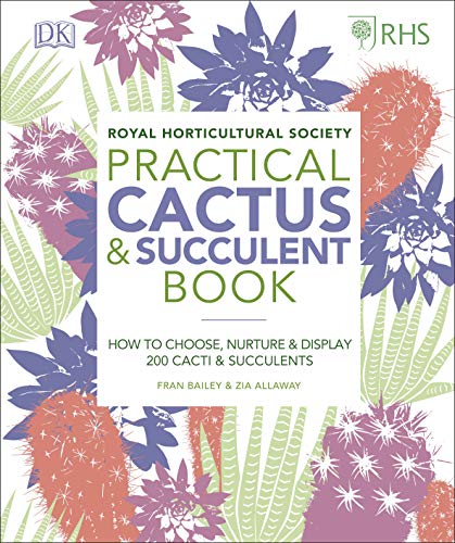 Stock image for RHS Practical Cactus and Succulent Book: How to Choose, Nurture, and Display more than 200 Cacti and Succulents for sale by Chiron Media