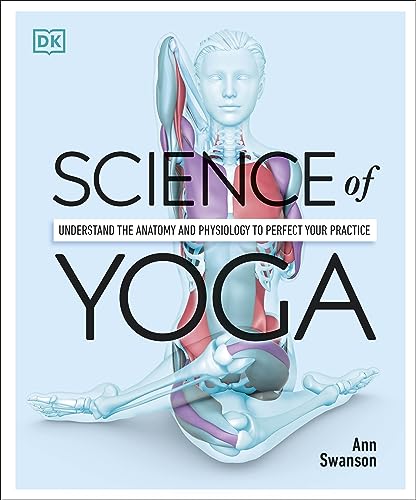 Stock image for Science of Yoga: Understand the Anatomy and Physiology to Perfect your Practice for sale by WorldofBooks