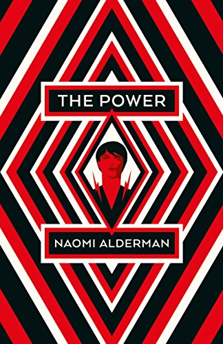 The Power: WINNER OF THE 2017 BAILEYS WOMENS PRIZE FOR FICTION - Alderman, Naomi