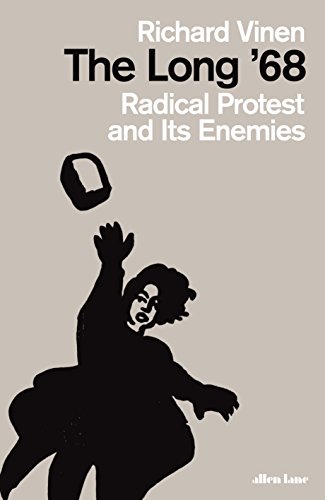 Imagen de archivo de The Long '68: Radical Protest and Its Enemies a la venta por WorldofBooks