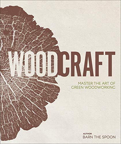 Stock image for Wood Craft: Master the Art of Green Woodworking for sale by WorldofBooks