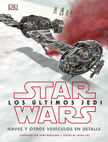 Beispielbild fr Star Wars. Los ltimos Jedi. Naves y otros vehculos en detalle zum Verkauf von Librera Antonio Azorn