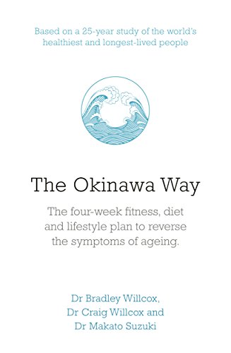 Imagen de archivo de The Okinawa Way: How to Improve Your Health And Longevity Dramatically a la venta por AwesomeBooks