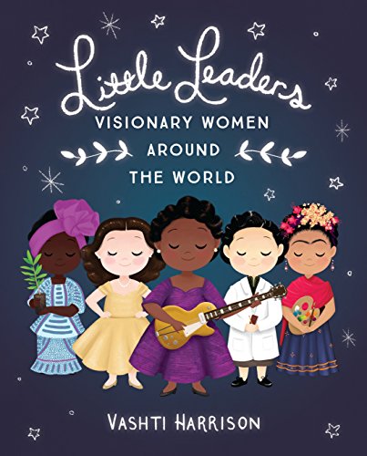 Stock image for Little Leaders: Visionary Women Around the World for sale by WorldofBooks