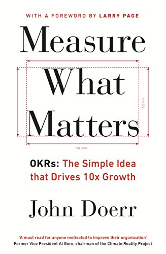 9780241347706: Measure What Matters: OKRs: The Simple Idea that Drives 10x Growth