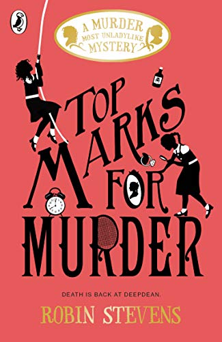 Beispielbild fr Top Marks For Murder: A Murder Most Unladylike Mystery (A Murder Most Unladylike Mystery, 8) zum Verkauf von WorldofBooks