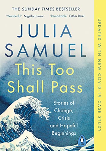Stock image for This Too Shall Pass: Stories of Change, Crisis and Hopeful Beginnings for sale by WorldofBooks