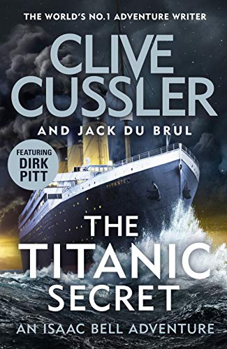 Beispielbild fr The Titanic Secret (Isaac Bell) zum Verkauf von AwesomeBooks