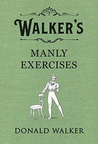 Beispielbild fr Walker's Manly Exercises zum Verkauf von WorldofBooks