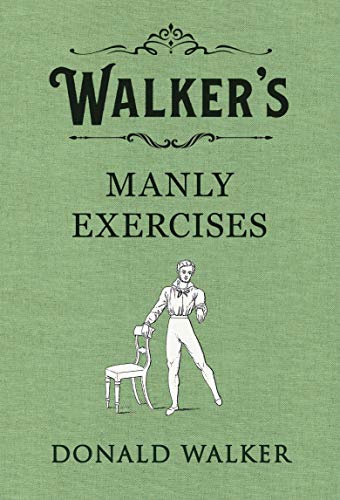 Imagen de archivo de Walker's Manly Exercises a la venta por WorldofBooks