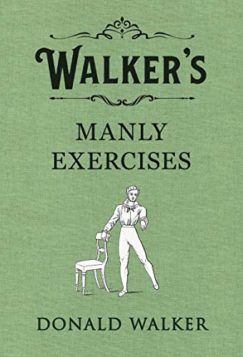 Stock image for Walker's Manly Exercises for sale by Better World Books