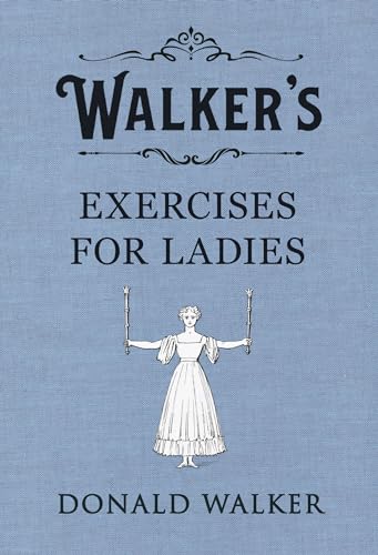 Stock image for Walker's Exercises for Ladies for sale by Blackwell's