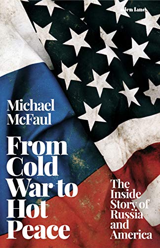 9780241351017: From Cold War To Hot Peace: The Inside Story of Russia and America