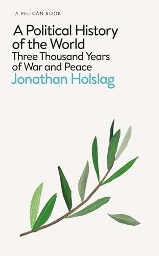 Beispielbild fr A Political History of the World: Three Thousand Years of War and Peace (Pelican Books) zum Verkauf von WorldofBooks