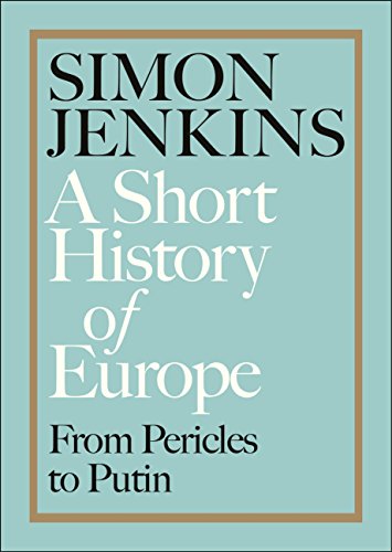 Stock image for A SHORT HISTORY OF EUROPE : From Pericles to Putin for sale by Amazing Book Company