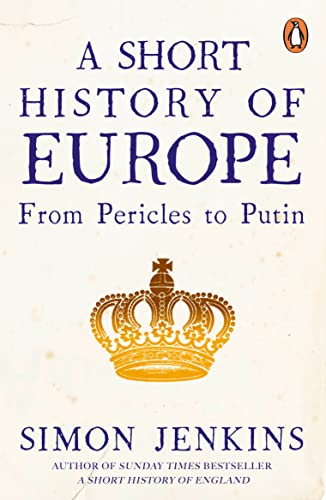 Beispielbild fr A Short History of Europe: From Pericles to Putin zum Verkauf von WorldofBooks