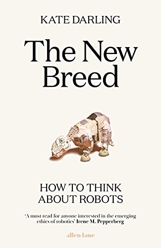 9780241352991: The New Breed: How to Think About Robots