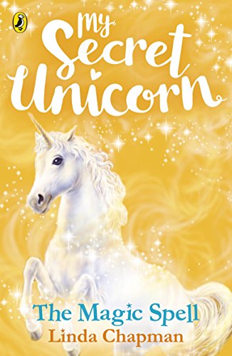 Beispielbild fr My Secret Unicorn : The Magic Spell zum Verkauf von Better World Books