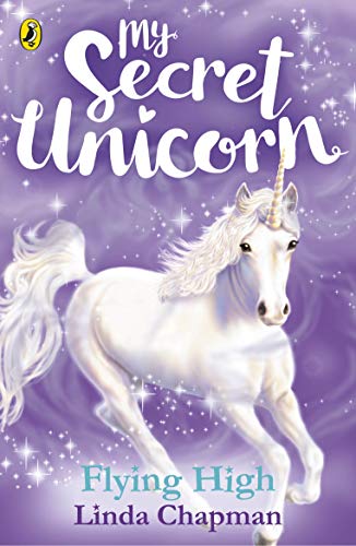 9780241354254: My Secret Unicorn: Flying High (My Secret Unicorn, 3)