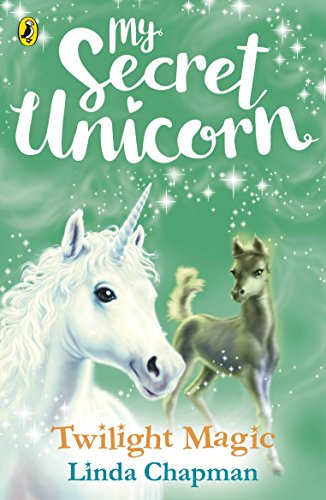 9780241354292: My Secret Unicorn: Twilight Magic (My Secret Unicorn, 10)