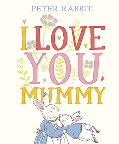 Beispielbild fr Peter Rabbit I Love You Mummy zum Verkauf von AwesomeBooks