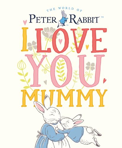 9780241355053: Peter Rabbit I Love You Mummy
