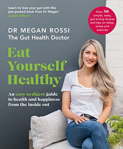 9780241355084: Eat Yourself Healthy: An easy-to-digest guide to health and happiness from the inside out. The Sunday Times Bestseller