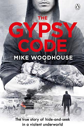 9780241357248: The Gypsy Code: The true story of hide-and-seek in a violent underworld