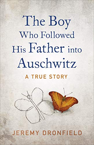 Beispielbild fr The Boy Who Followed His Father into Auschwitz: The Number One Sunday Times Bestseller zum Verkauf von WorldofBooks