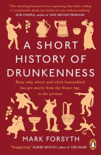 Imagen de archivo de A Short History of Drunkenness a la venta por Blackwell's