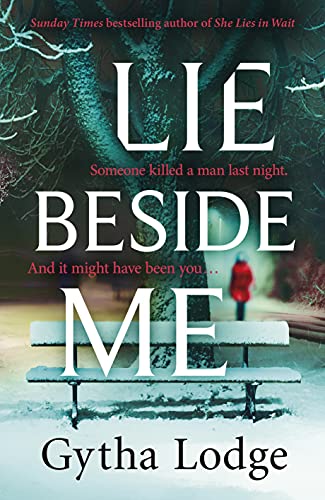 Stock image for Lie Beside Me: From the bestselling author of Richard and Judy bestseller She Lies in Wait (Jonah Sheens 3) for sale by Greener Books